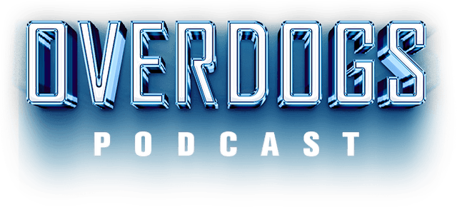 Overdogs Podcast
